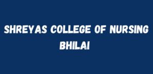 Shreyas College of Nursing Bhilai