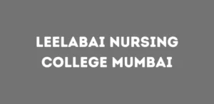 Leelabai Nursing College Mumbai