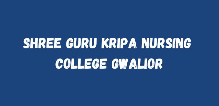 Guru Kripa Nursing College Gwalior