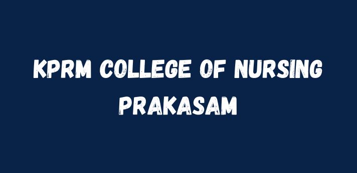 KPRM College of Nursing Prakasam
