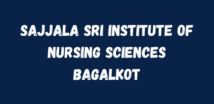 Sajjala Sri Institute of Nursing Sciences Bagalkot