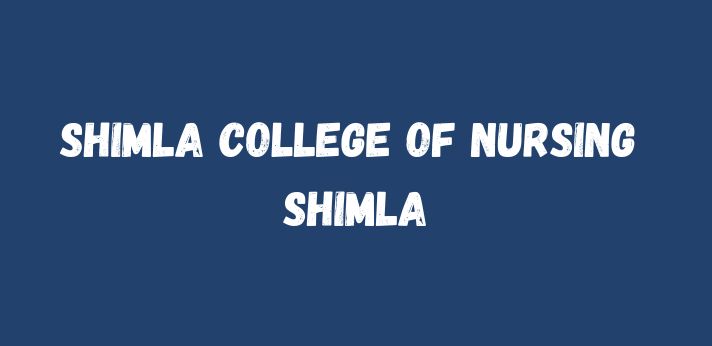 Shimla College of Nursing Shimla