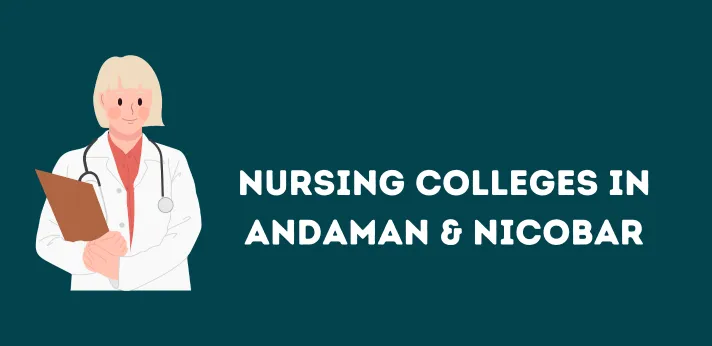 List of Nursing Colleges in Andaman and Nicobar