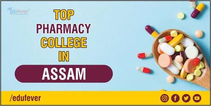 Top Pharmacy Colleges in Assam