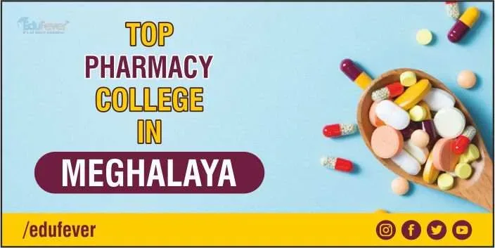 Top Pharmacy Colleges in Meghalaya
