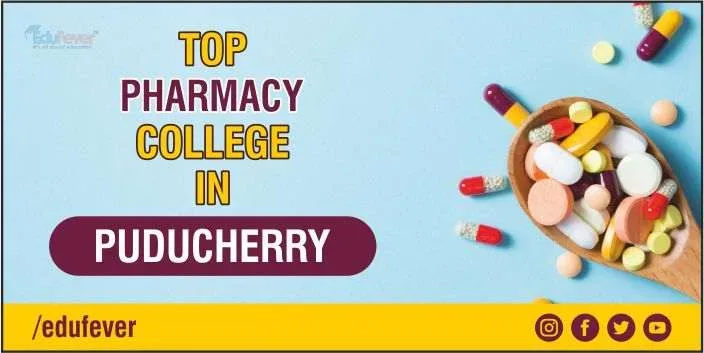Top Pharmacy Colleges in Puducherry