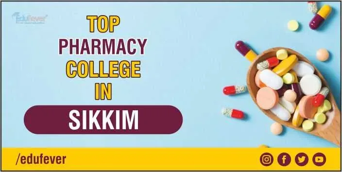 Top Pharmacy Colleges in Sikkim