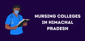 List of Nursing Colleges in Himachal Pradesh