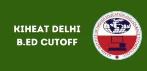 KIHEAT Delhi B.Ed Cutoff