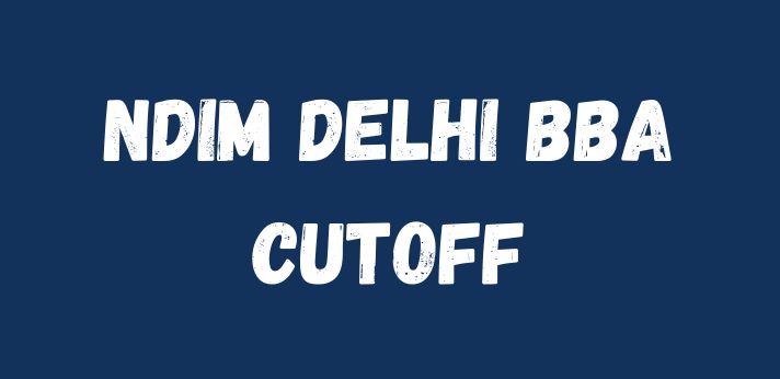 NDIM Delhi BBA Cutoff