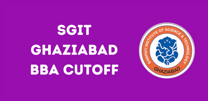 SGIT Ghaziabad BBA Cutoff