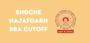 SHDCHE Najafgarh BBA Cutoff