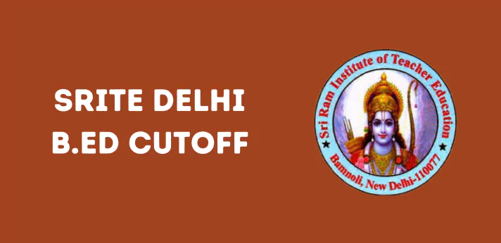 SRITE Delhi B.Ed Cutoff