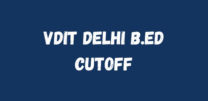 VDIT Delhi B.Ed Cutoff
