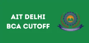 AIT Delhi BCA Cutoff