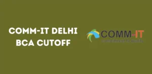 COMM-IT Delhi BCA Cutoff