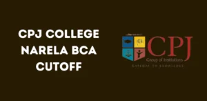 CPJ College Narela BCA Cutoff