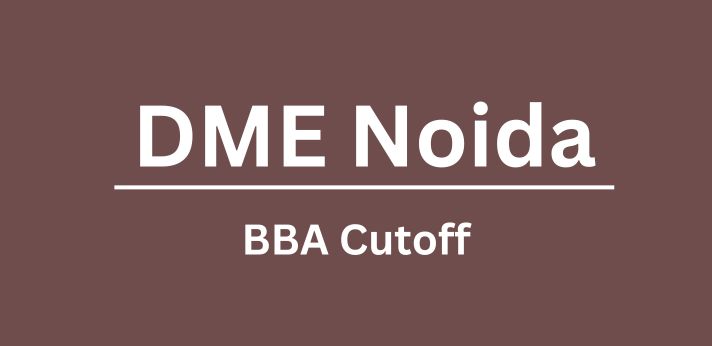 DME Noida BBA Cutoff