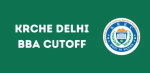 KRCHE Delhi BBA Cutoff