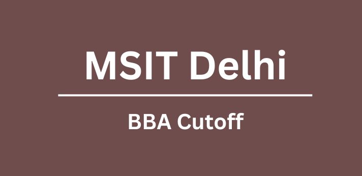 MSIT Delhi BBA Cutoff
