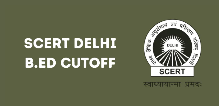 SCERT Delhi B.Ed Cutoff