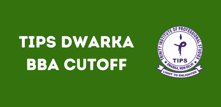 TIPS Dwarka BBA Cutoff