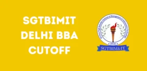 sgtbimit delhi BBA Cutoff