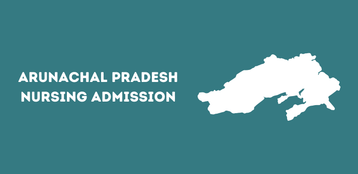Arunachal Pradesh Nursing Admission
