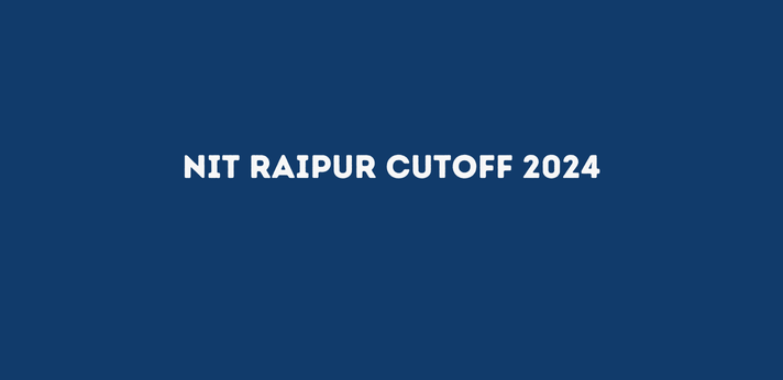 NIT Raipur Cutoff