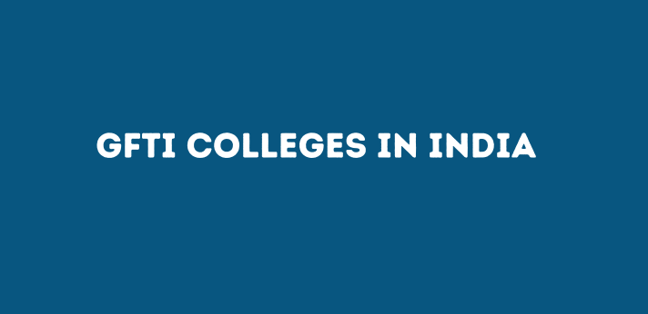 GFTI Colleges in India