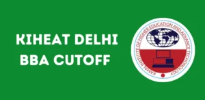 KIHEAT Delhi BBA Cutoff