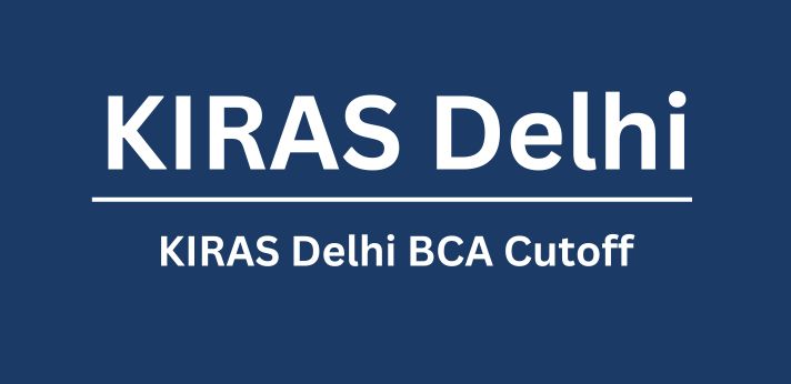 KIRAS Delhi BCA Cutoff