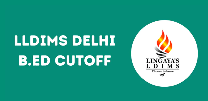 LLDIMS Delhi B.Ed Cutoff