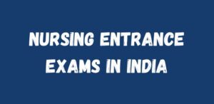 Nursing Entrance Exams in India