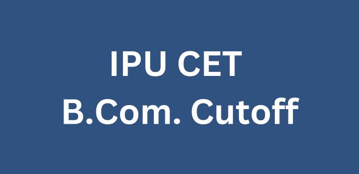 IPU CET B. Com. Cutoff