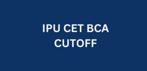 IPU CET BCA Cutoff