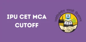 IPU CET MCA Cutoff