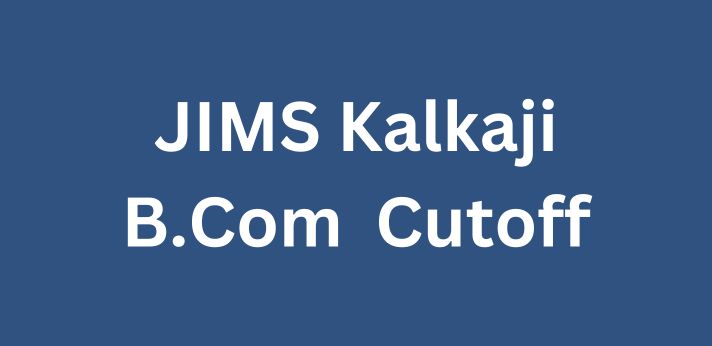 JIMS Kalkaji B.Com. Cutoff