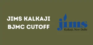 JIMS Kalkaji BJMC Cutoff