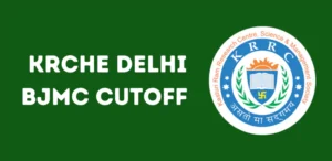 KRCHE Delhi BJMC Cutoff