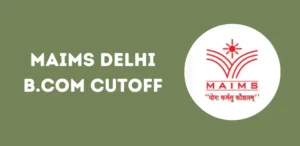 MAIMS Delhi B.Com Cutoff