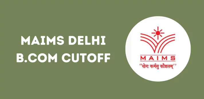 MAIMS Delhi B.Com Cutoff