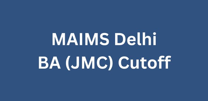 MAIMS Delhi BJMC Cutoff