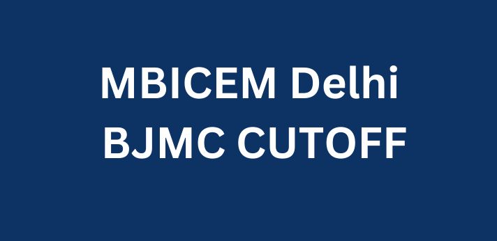 MBICEM Delhi BJMC CUTOFF