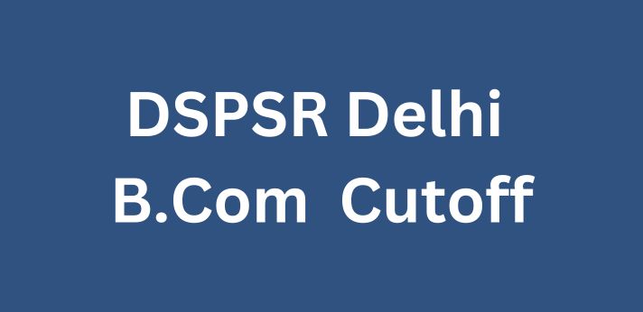 MDSPSR Delhi B.Com. Cutoff