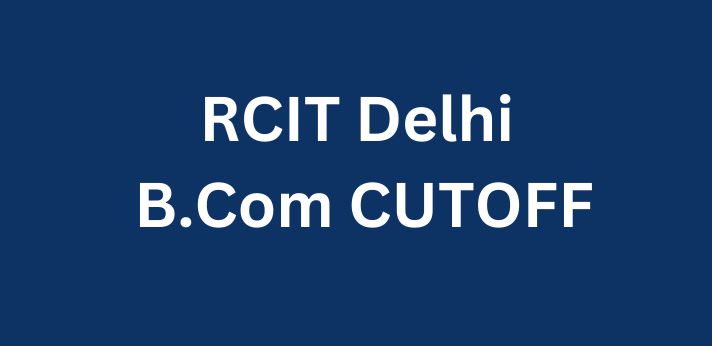 RCIT Delhi B.Com CUTOFF