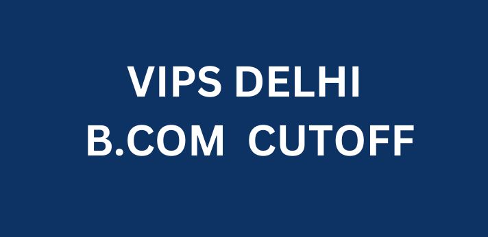 VIPS DELHI BJMC CUTOFF