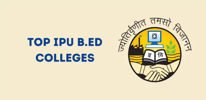 Top IPU B.ED Colleges