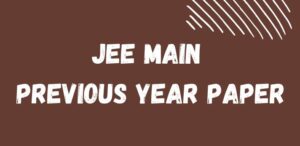 JEE Main Previous Year Paper