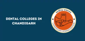 List of Dental Colleges in Chandigarh